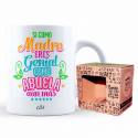 Taza – Si como madre eres genial como abuela aún más