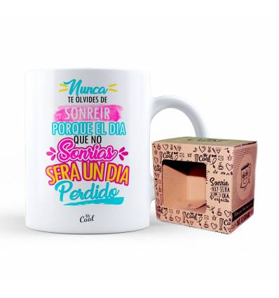 Taza – Nunca te olvides de sonreir porque el dia que no sonrias sera un dia perdido