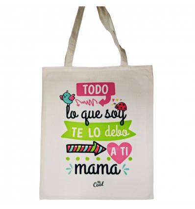Bolsa Tote Bag – Todo lo que soy te lo debo a ti