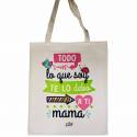 Bolsa Tote Bag – Todo lo que soy te lo debo a ti