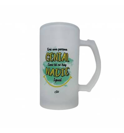 Jarra de cerveza – Eres una persona genial como tu no hay nadie igual
