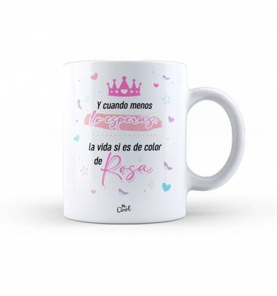 Taza – Y cuando menos lo esperas, la vida si es de color de rosa BARBIE