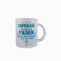 Taza cristal – Deja de esperar que las cosas pasen sal ahi fuera y haz que pasen