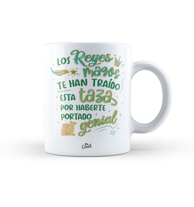 Taza – Navidad - Los reyes magos te han traido esta taza por haberte portado genial (Verde)