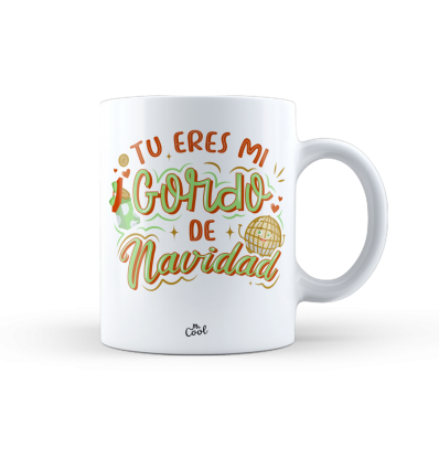 Taza – Tu eres mi gordo de Navidad - Loteria