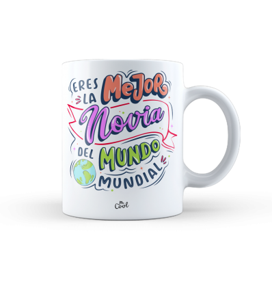 Taza – Eres la mejor novia del mundo mundial