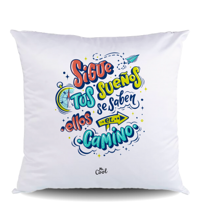 NUEVO COJIN Poliéster – Sigue tus sueños ellos se saben el camino