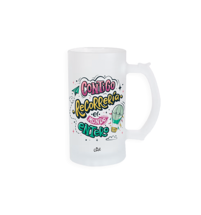 Jarra de cerveza – Contigo recorrería el mundo entero