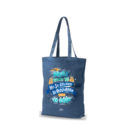 Bolsa Tote Bag Vaquera – Profes como tu no se olvidan se recuerdan toda la vida