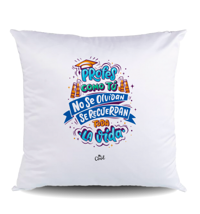 NUEVO COJIN Poliéster – Profes como tu no se olvidan se recuerdan toda la vida