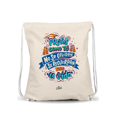 Mochila Saco – Profes como tu no se olvidan se recuerdan toda la vida
