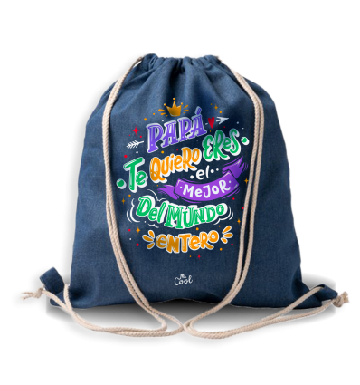 Mochila Saco Vaquera – Papá te quiero eres el mejor del mundo entero