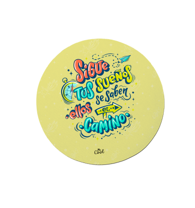 Alfombrilla de ratón circular – Sigue tus sueños ellos se saben el camino