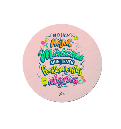 Alfombrilla de ratón circular – No hay mejor medicina que tener pensamientos alegres