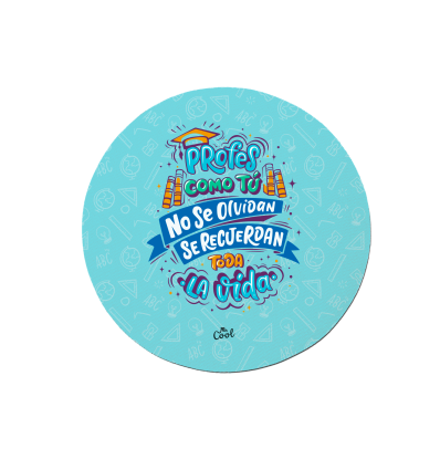 Alfombrilla de ratón circular – Profes como tu no se olvidan se recuerdan toda la vida