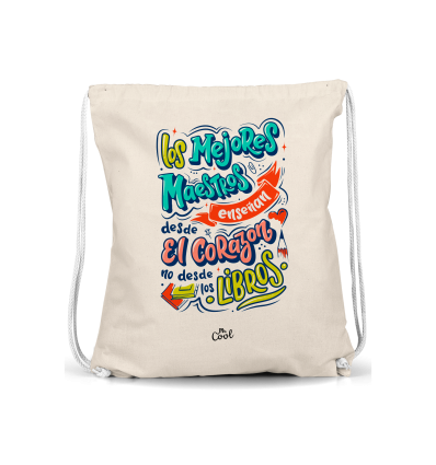 Mochila Saco – Los mejores maestros enseñan desde el corazón no desde los libros