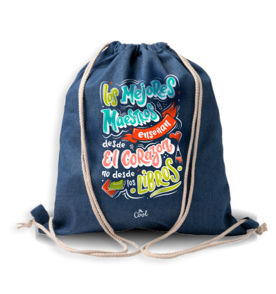 Mochila Saco Vaquera – Los mejores maestros enseñan desde el corazón no desde los libros
