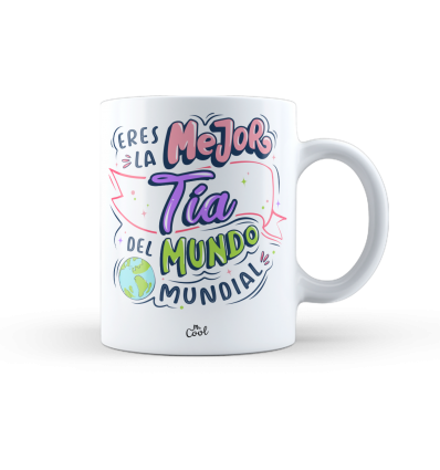 Taza – Eres la mejor tia del mundo mundial