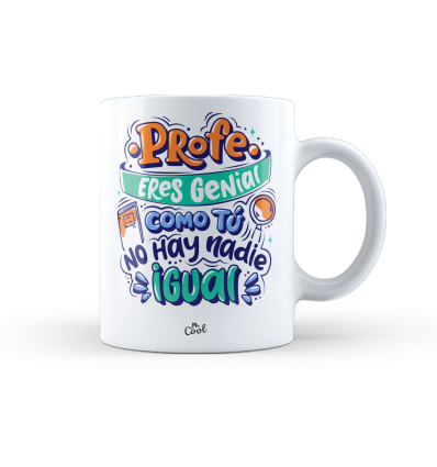 Taza – Profe eres genial como tú no hay nadie igual – color 1