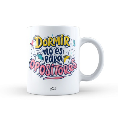 Taza – Dormir no es para opositores