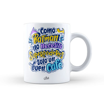 Taza – Como Batman no necesito superpoderes solo un buen café