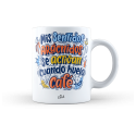 Taza – Mis sentidos arácnidos se activan cuando huelo café