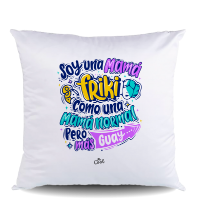 NUEVO Cojin POLIESTER – Soy una mama friki como una mama normal pero mas guay