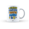Taza – No importa donde estés siempre sentiré tu KI