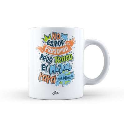 Taza – No es por presumir pero tengo el mejor papá del mundo