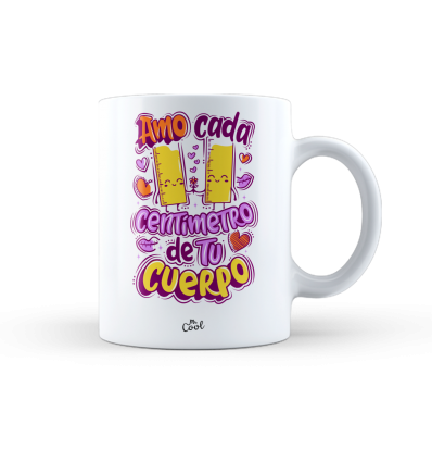 Taza – Amo cada centímetro de tu cuerpo