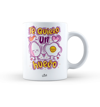 Taza – Te quiero un huevo