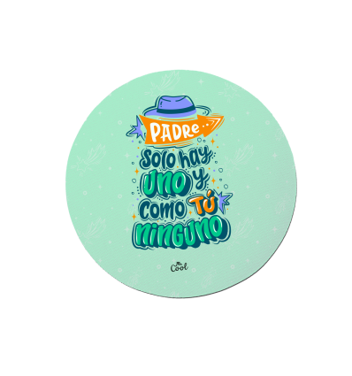 Alfombrilla de ratón circular – Padre solo hay uno y como tú ninguno