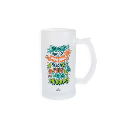 Jarra de cerveza – Padres hay a montones, pero tú, papá, vales millones