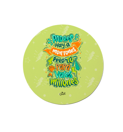 Alfombrilla de ratón circular – Padres hay a montones, pero tú, papá, vales millones