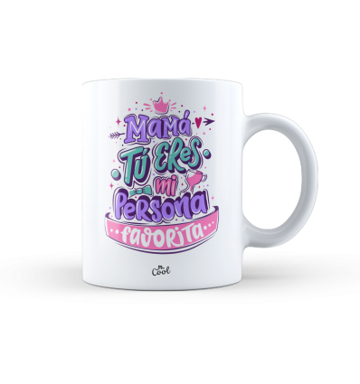 Taza – Mamá tu eres mi persona favorita