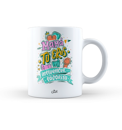 Taza – Mamá tú eres mi influencer favorita