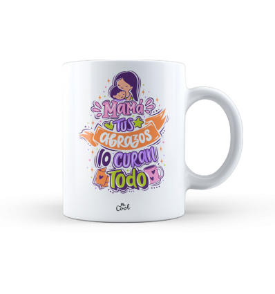 Taza – Mamá tus abrazos lo curan todo