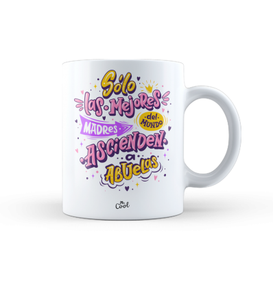 Taza – Sólo las mejores madres del mundo ascienden a abuelas