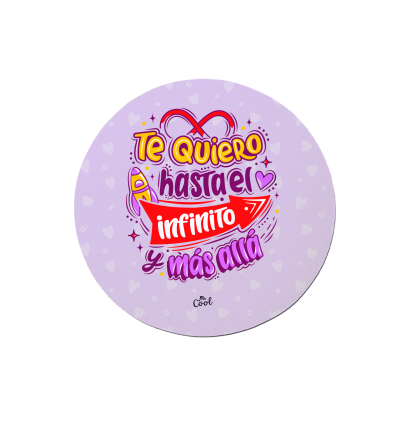 Alfombrilla de ratón circular – Te quiero hasta el infinito y más allá