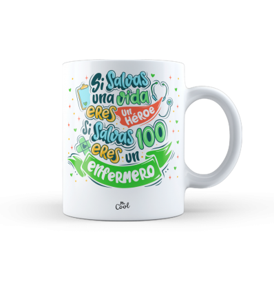 Taza – Si salvas una vida eres un heroe si salvas 100 eres una enfermero