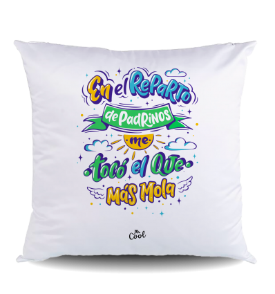 NUEVO COJIN Poliéster – En el reparto de padrinos me tocó el que más mola